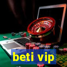 beti vip